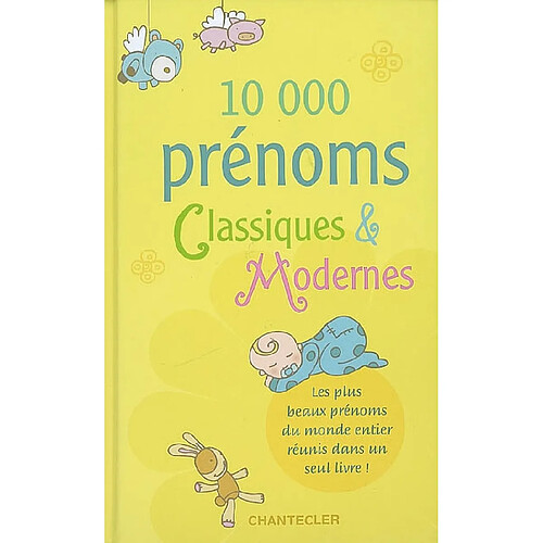 10.000 prénoms classiques et modernes : les plus beaux prénoms du monde entier réunis dans un seul livre · Occasion