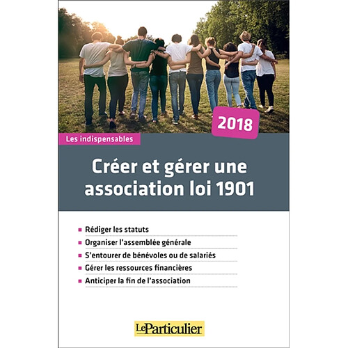 Créer et gérer une association loi 1901 : 2018 · Occasion