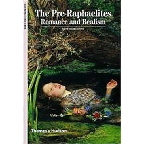 The Pre-Raphaelites Romance and Realism (New Horizons) · Occasion