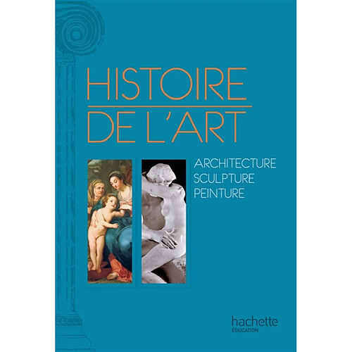 Histoire de l'art : peinture, sculpture, architecture · Occasion