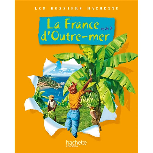 La France d'outre-mer, cycle 3 · Occasion