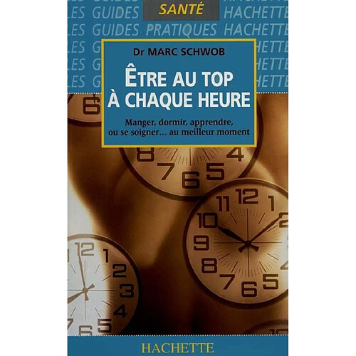 Etre au top à chaque heure · Occasion