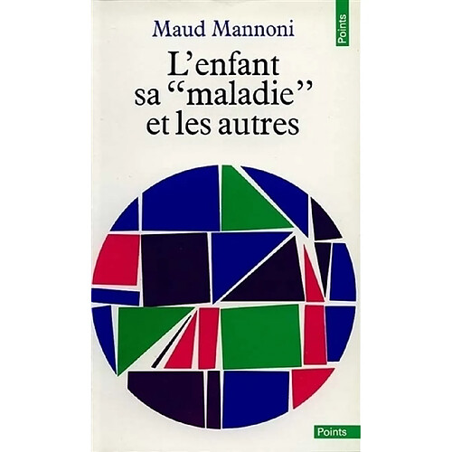 L'Enfant, sa `maladie' et les autres : le symptôme et la parole · Occasion