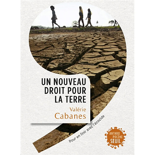 Un nouveau droit pour la Terre : pour en finir avec l'écocide · Occasion