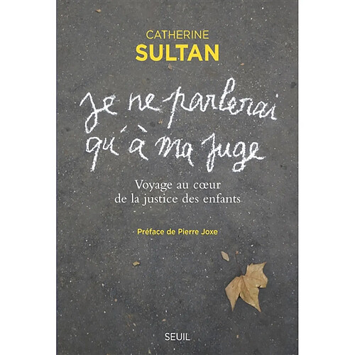 Je ne parlerai qu'à ma juge : voyage au coeur de la justice des enfants · Occasion