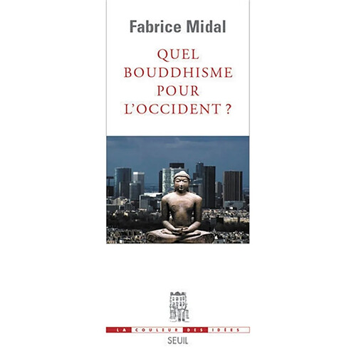 Quel bouddhisme pour l'Occident ? · Occasion