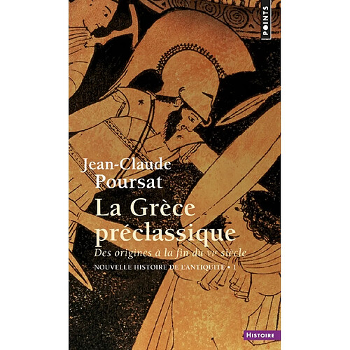 Nouvelle histoire de l'Antiquité. Vol. 1. La Grèce préclassique : des origines à la fin du VIe siècle · Occasion