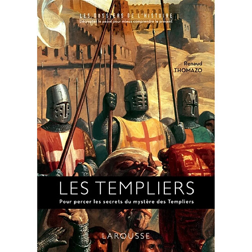 Les Templiers : pour percer les secrets du mystère des Templiers · Occasion