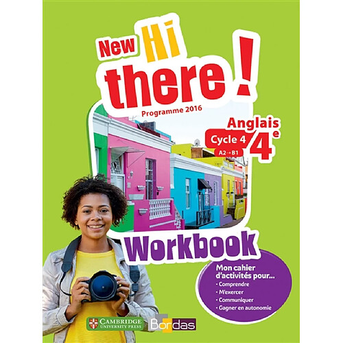 New Hi there ! anglais 4e, cycle 4, A2-B1 : workbook : programme 2016