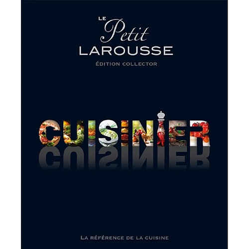 Le Petit Larousse cuisinier : la référence de la cuisine · Occasion