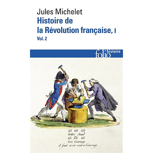 Histoire de la Révolution française. Vol. 1-2