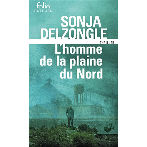 L'homme de la plaine du Nord : thriller · Occasion
