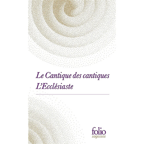 Le Cantique des cantiques. L'Ecclésiaste