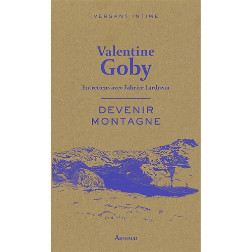 Devenir montagne : entretiens avec Fabrice Lardreau · Occasion