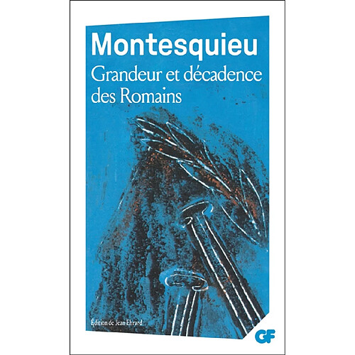 Considérations sur les causes de la grandeur des Romains et de leur décadence