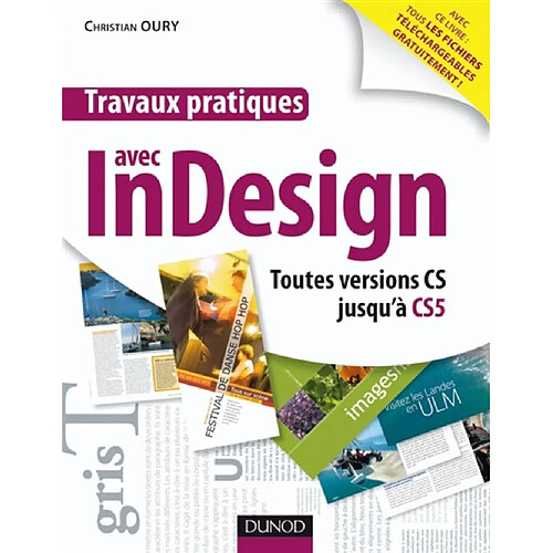Travaux pratiques avec InDesign : toutes versions CS jusqu'à CS5 · Occasion