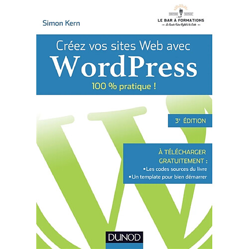 Créez vos sites web avec WordPress : 100 % pratique ! · Occasion