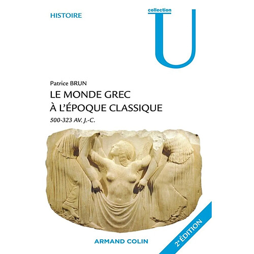 Le monde grec à l'époque classique : 500-323 avant J.-C. · Occasion
