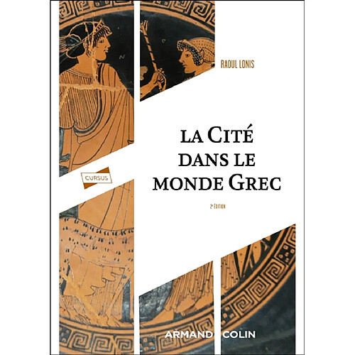 La cité dans le monde grec : structures, fonctionnement, contradictions