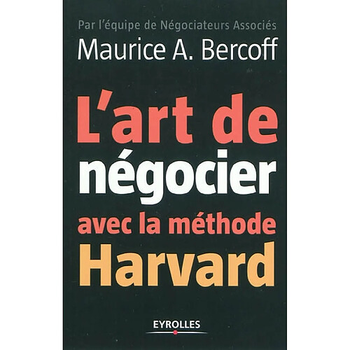 L'art de négocier avec la méthode Harvard · Occasion