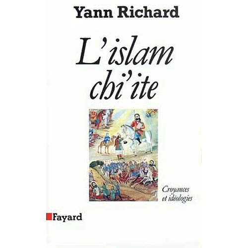 L'Islam chiite : croyances et idéologies · Occasion