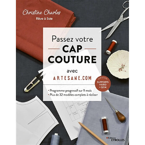 Passez votre CAP couture avec Artesane.com : programme progressif sur 9 mois : plus de 32 modèles complets à réaliser
