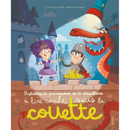 Histoires de princesses et de chevaliers à lire caché sous la couette · Occasion