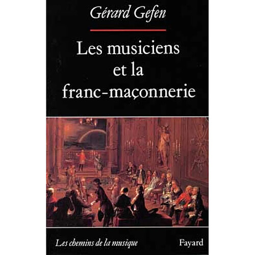 Les Musiciens et la franc-maçonnerie · Occasion