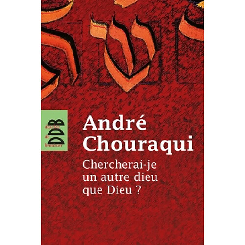 Chercherai-je un autre dieu que Dieu ? · Occasion