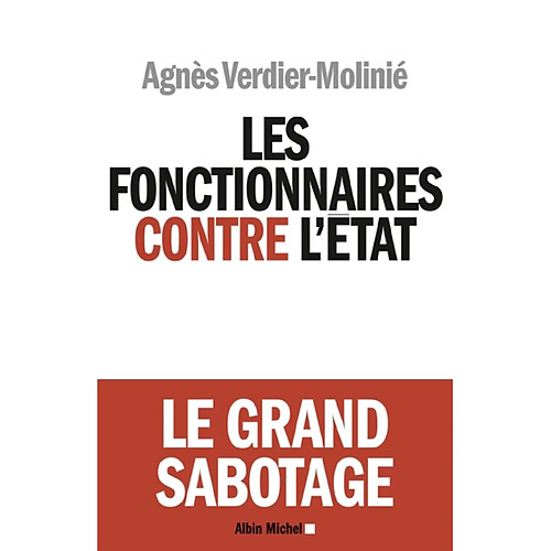 Les fonctionnaires contre l'Etat : le grand sabotage · Occasion