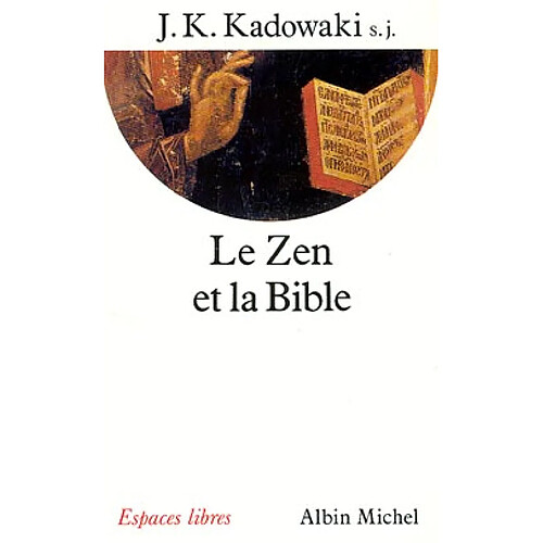 Le Zen et la Bible · Occasion
