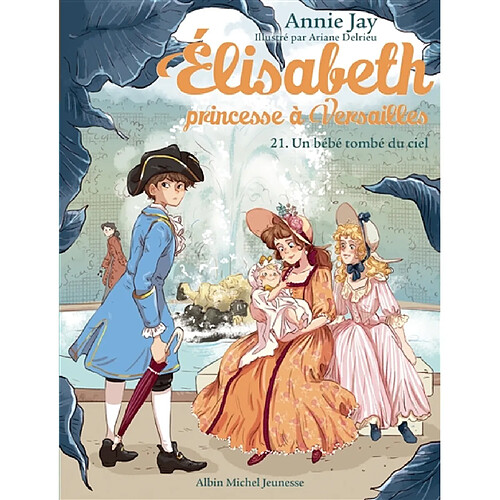 Elisabeth, princesse à Versailles. Vol. 21. Un bébé tombé du ciel