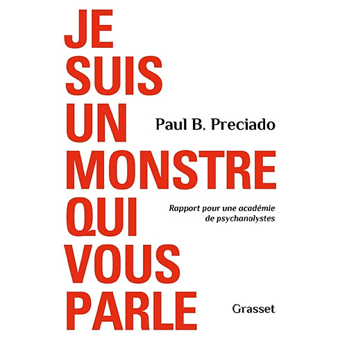 Je suis un monstre qui vous parle : rapport pour une académie de psychanalystes
