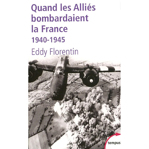 Quand les Alliés bombardaient la France : 1940-1945 · Occasion