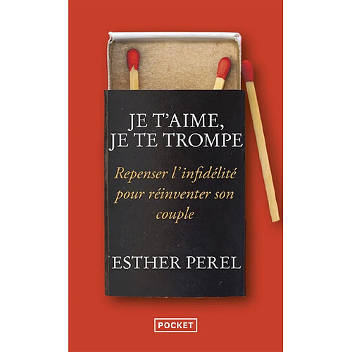 Je t'aime, je te trompe : repenser l'infidélité pour réinventer son couple · Occasion