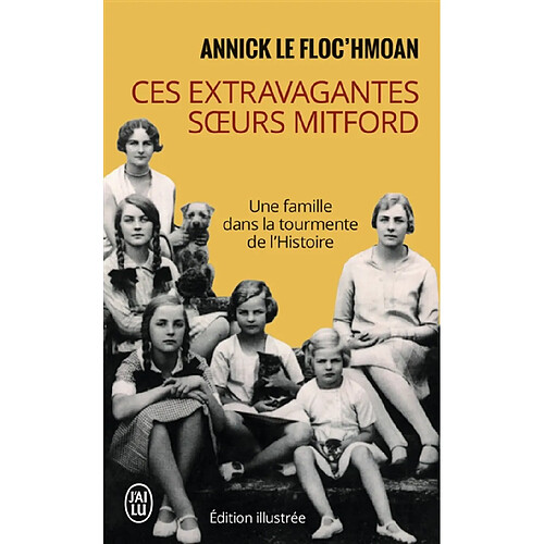 Ces extravagantes soeurs Mitford : une famille dans la tourmente de l'histoire · Occasion