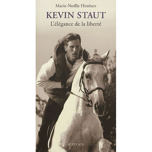 Kevin Staut : l'élégance de la liberté · Occasion