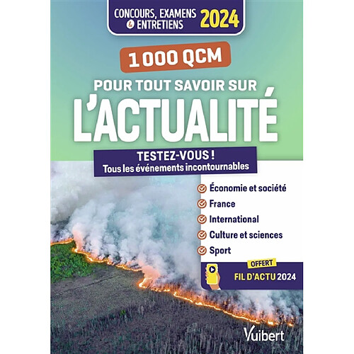 1.000 QCM pour tout savoir sur l'actualité : testez-vous ! Tous les événements incontournables ! : concours, examens & entretiens 2024 · Occasion