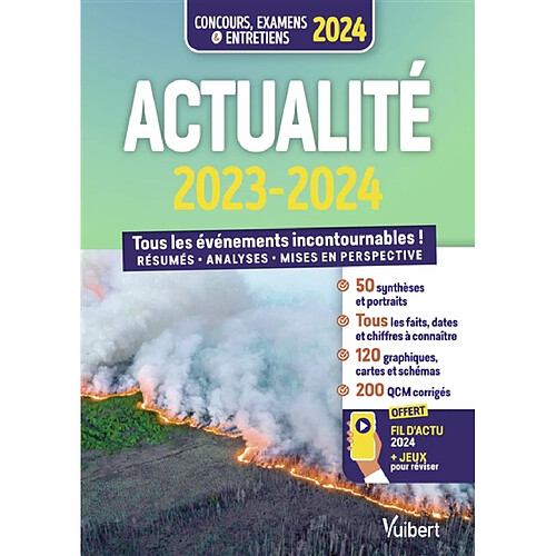 Actualité 2023-2024 : tous les événements incontournables ! : résumés, analyses, mises en perspective, concours, examens & entretiens 2024 · Occasion