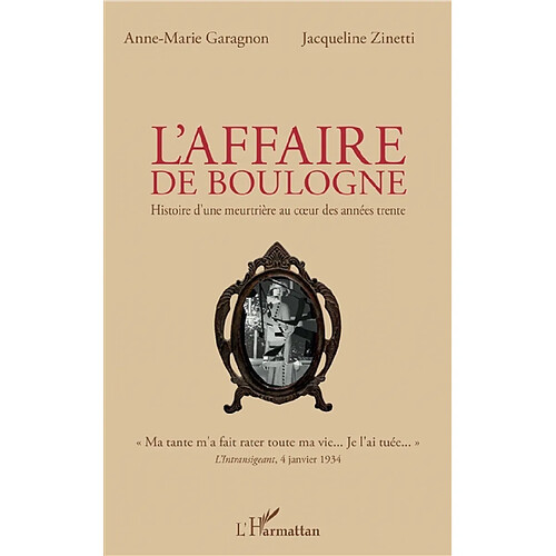 L'affaire de Boulogne : histoire d'une meurtrière au coeur des années trente