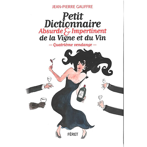Petit dictionnaire absurde & impertinent de la vigne et du vin · Occasion
