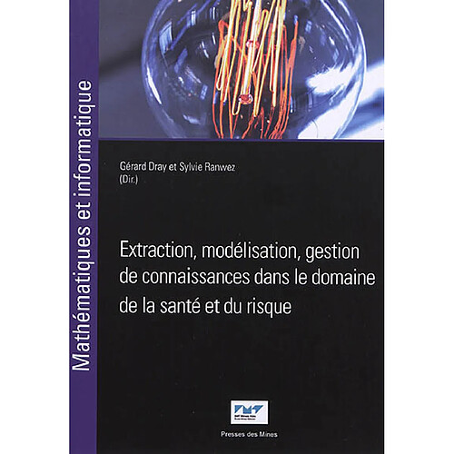 Extraction, modélisation, gestion de connaissances dans le domaine de la santé et du risque · Occasion
