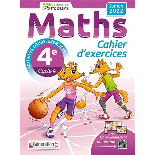 Maths 4e, cycle 4 : cahier d'exercices : activités, cours, exercices