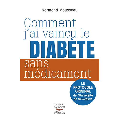 Comment j'ai vaincu le diabète sans médicament : le protocole original de l'Université de Newcastle · Occasion