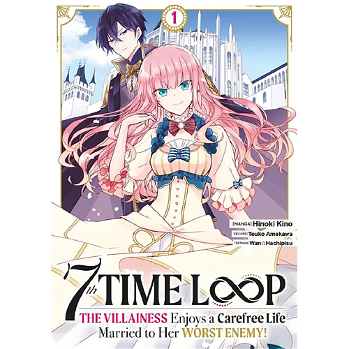 7th time loop : the villainess enjoys a carefree life. Vol. 1
