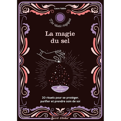 La magie du sel : 20 rituels pour se protéger, purifier et prendre soin de soi · Occasion