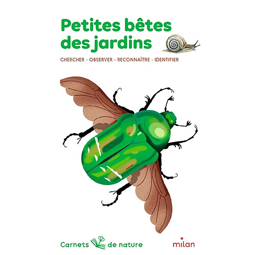 Petites bêtes des jardins : chercher, observer, reconnaître, identifier · Occasion
