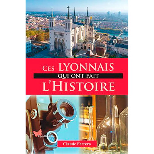Ces Lyonnais qui ont fait l'histoire · Occasion