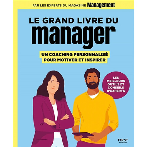 Le grand livre du manager : un coaching personnalisé pour motiver et inspirer : les meilleurs outils et conseils d'experts · Occasion