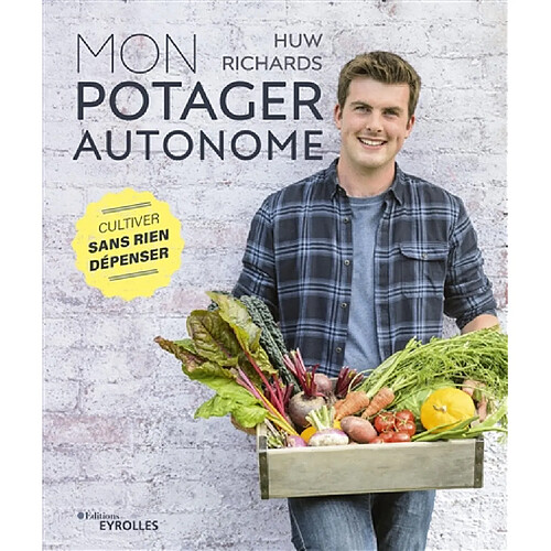 Mon potager autonome : cultiver sans rien dépenser · Occasion